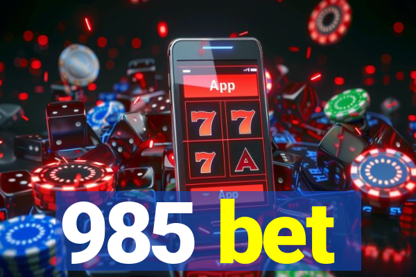 985 bet